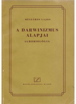 Mészáros Lajos - A darwinizmus alapjai Mészáros Lajos - A darwinizmus alapjai, Budapest 1954 antikvár könyv
