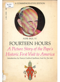  - Fourteen Hours: A Picture Story of the Pope's Historic First Visit to America, New York, New York 1965 antikvár könyv