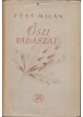 Füst Milán - Őszi vadászat