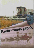 Jován Dániel,Dr. Soós Pál,Sörös István - Arató-cséplő gépek