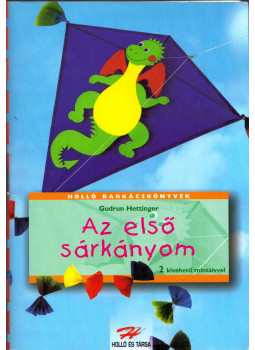 Gudrun Hettinger - Az első sárkányom Gudrun Hettinger - Az első sárkányom, null 0 antikvár könyv