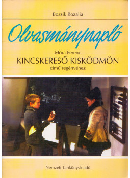 Bozsik Rozália - Móra Ferenc: Kincskereső kisködmön - Olvasmánynapló Bozsik Rozália - Móra Ferenc: Kincskereső kisködmön - Olvasmánynapló, Budapest 1995 antikvár könyv