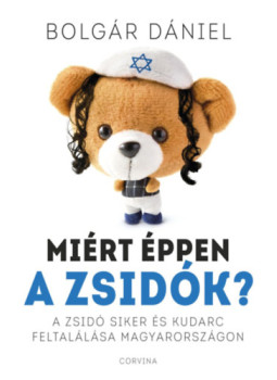 Bolgár Dániel - Miért éppen a zsidók? Bolgár Dániel - Miért éppen a zsidók?, null 2024 antikvár könyv