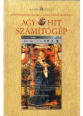 Hámori József,Roska Tamás,Sajgó Szabolcs - Agy, hit, számítógép (dedikált)