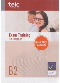Molnár Claudia, Rézműves Zoltán, Tóth László - Exam Training telc English B2 Molnár Claudia, Rézműves Zoltán, Tóth László - Exam Training telc English B2, Budapest 2020 antikvár könyv