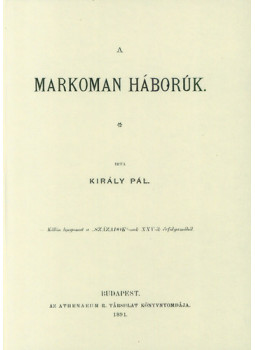 Király Pál - A markoman háborúk Király Pál - A markoman háborúk, null 2012 antikvár könyv