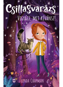 Linda Chapman - Csillagvarázs 2. - Vigyázz, mit kívánsz! Linda Chapman - Csillagvarázs 2. - Vigyázz, mit kívánsz!, null 2024 antikvár könyv