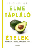 Dr. Uma Naidoo - Elmetápláló ételek