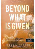 Rebecca Yarros - Beyond What is Given - Többet érdemelsz