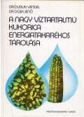 Dr. Duduk Vendel,Dósa Jenő - A nagy víztartalmú kukorica energiatakarékos tárolása