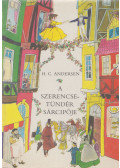 H.C. Andersen - A szerencsetündér sárcipője