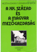 Lőkös László - A XX. század és a magyar mezőgazdaság