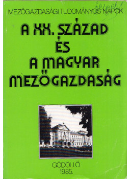 Lőkös László - A XX. század és a magyar mezőgazdaság Lőkös László - A XX. század és a magyar mezőgazdaság, Gödöllő 1985 antikvár könyv