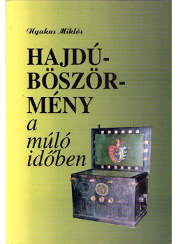 Nyakas Miklós - Hajdúböszörmény a múló időben Nyakas Miklós - Hajdúböszörmény a múló időben, Hajdúböszörmény 2000 antikvár könyv