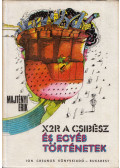 Majtényi Erik - X2R, a csibész és egyéb történetek