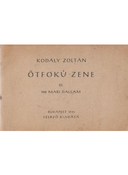 Kodály Zoltán - Ötfokú zene III. Kodály Zoltán - Ötfokú zene III., Budapest 1955 antikvár könyv