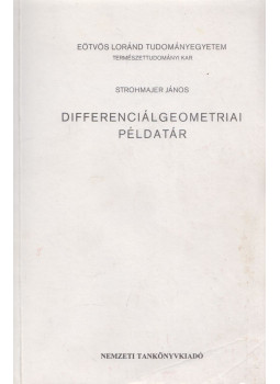 Strohmajer János - Differenciálgeometriai példatár Strohmajer János - Differenciálgeometriai példatár, null 1999 antikvár könyv