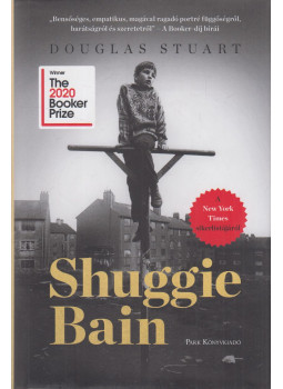 Douglas Stuart - Shuggie Bain Douglas Stuart - Shuggie Bain, Budapest 2021 antikvár könyv