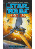 Michael A. Stackpole - X-Wing: Wedge's Gamble