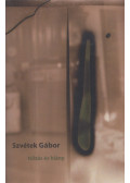 Szvétek Gábor - Túlzás és hiány
