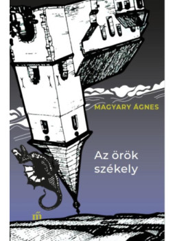 Magyary Ágnes - Az örök székely Magyary Ágnes - Az örök székely, null 2024 antikvár könyv