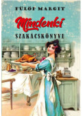 Fülöp Margit - Mindenki szakácskönyve