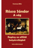 Csomory Béla - Rózsa Sándor 4. - A vég