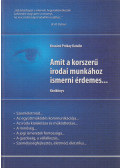 Kossáné Prókay Katalin - Amit a korszerű irodai munkához ismerni érdemes...