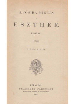 B. Jósika Miklós - Eszther B. Jósika Miklós - Eszther, Budapest 1902 antikvár könyv