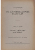 Tagán Galimdsán - Das alte Töpferhandwerk in Anatolien / Ősi fazekasmesterség Anatóliában
