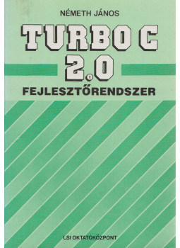 Németh János - Turbo c 2.0 fejlesztőrendszer Németh János - Turbo c 2.0 fejlesztőrendszer, Budapest 1991 antikvár könyv