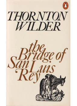 Wilder, Thornton - The Bridge of San Luis Rey Wilder, Thornton - The Bridge of San Luis Rey, Harmondsworth 1978 antikvár könyv