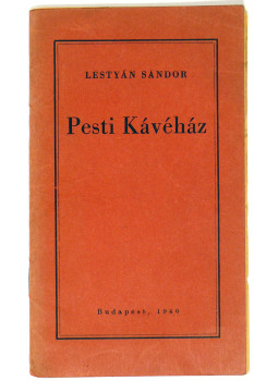 Lestyán Sándor - Pesti Kávéház Lestyán Sándor - Pesti Kávéház, null 0 antikvár könyv