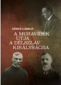 Göncz László - A Muravidék útja a délszláv királyságba