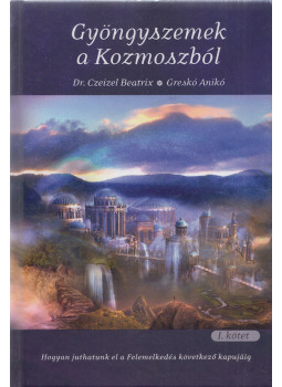 Dr. Czeizel Beatrix - Gyöngyszemek a Kozmoszból Dr. Czeizel Beatrix - Gyöngyszemek a Kozmoszból, Budapest 2021 antikvár könyv