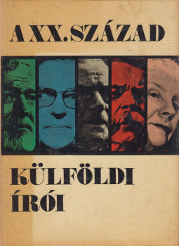 Köpeczi Béla, Pók Lajos - A huszadik század külföldi írói Köpeczi Béla, Pók Lajos - A huszadik század külföldi írói, Budapest 1968 antikvár könyv