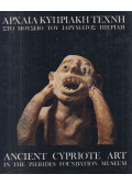 Vassos Karageorghis - Ancient Cypriote Art in the Pierides Foundation Museum