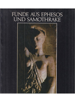 Oberleitner, Wolfgang, Gschwantler, Kurt, Alfred Bernhard-Walcher, Bammer, Anton - Funde aus Ephesos und Samothrake Oberleitner, Wolfgang, Gschwantler, Kurt, Alfred Bernhard-Walcher, Bammer, Anton - Funde aus Ephesos und Samothrake, Wien 1978 antikvár könyv