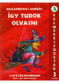 Romankovics  András - Így tudok olvasni - Felmérési füzetek 3. osztályosoknak A-B