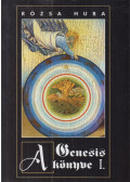 Rózsa Huba - A Genesis könyve I.