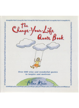 Allen Klein - The Change-Your-Life Quote Book Allen Klein - The Change-Your-Life Quote Book, New York 2000 antikvár könyv
