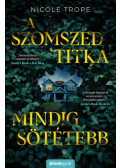 Nicole Trope - A szomszéd titka mindig sötétebb