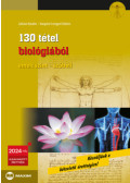 Juhász Katalin,Vargáné Lengyel Adrien - 130 tétel biológiából, emelt szint - szóbeli