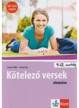 Sándor Ildikó - Kötelező versek elemzése 9-12. osztályosoknak, Budapest 2024 antikvár könyv