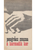Pongrácz Zsuzsa - A harmadik kor