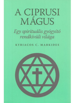 Markides, Kyriacos C. - A ciprusi mágus Markides, Kyriacos C. - A ciprusi mágus, Budapest 2014 antikvár könyv