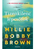 Millie Bobby Brown - Tizenkilenc lépcsőfok
