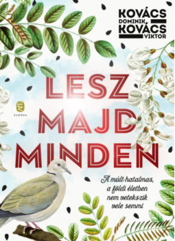 Kovács Viktor, Kovács Dominik - Lesz majd minden Kovács Viktor, Kovács Dominik - Lesz majd minden, Budapest 2024 antikvár könyv