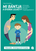 Peer Krisztina - Mi bántja a gyerek lelkét? (Második, átdolgozott kiadás)