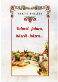Csete Balázs - Faluról-falura, házról-házra